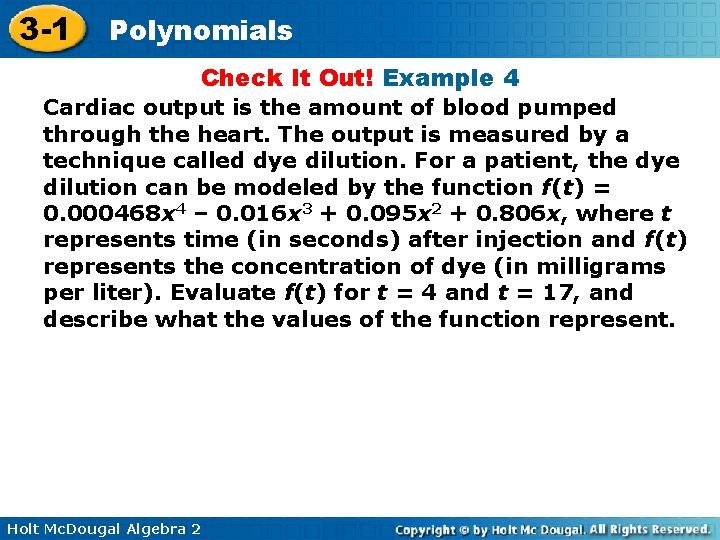 3 -1 Polynomials Check It Out! Example 4 Cardiac output is the amount of
