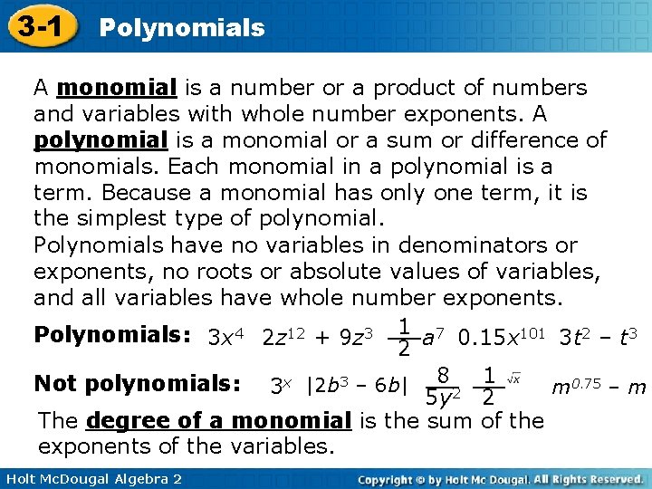 3 -1 Polynomials A monomial is a number or a product of numbers and