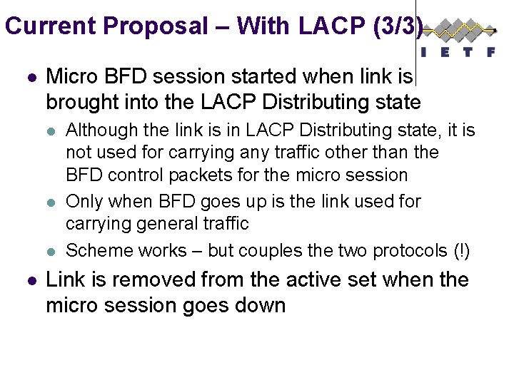 Current Proposal – With LACP (3/3) l Micro BFD session started when link is