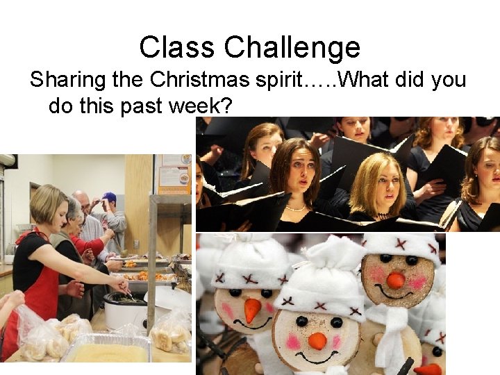 Class Challenge Sharing the Christmas spirit…. . What did you do this past week?