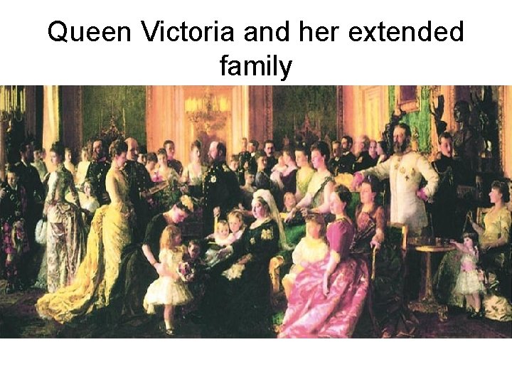 Queen Victoria and her extended family 