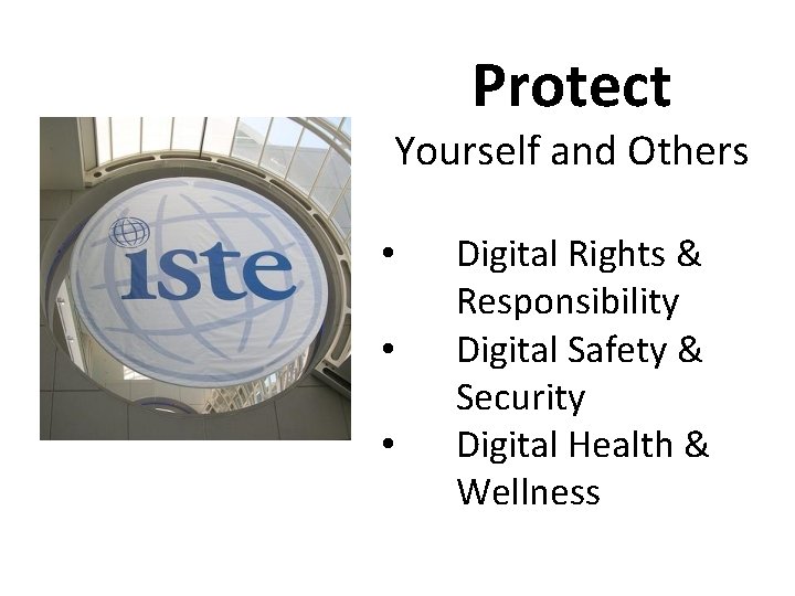 Protect Yourself and Others • • • Digital Rights & Responsibility Digital Safety &
