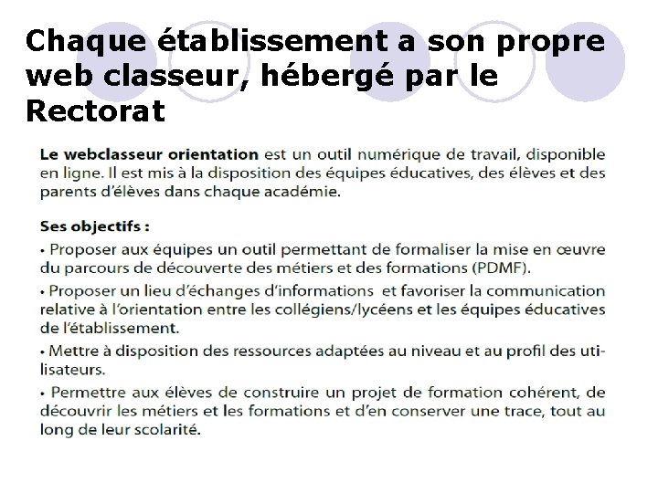 Chaque établissement a son propre web classeur, hébergé par le Rectorat 