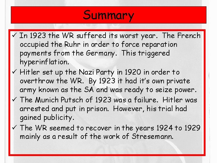 Summary ü In 1923 the WR suffered its worst year. The French occupied the