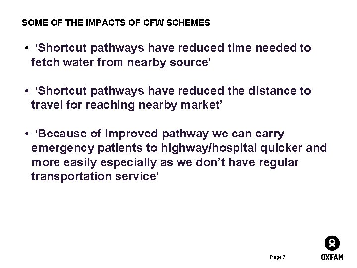 SOME OF THE IMPACTS OF CFW SCHEMES • ‘Shortcut pathways have reduced time needed
