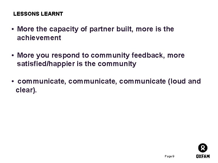 LESSONS LEARNT • More the capacity of partner built, more is the achievement •