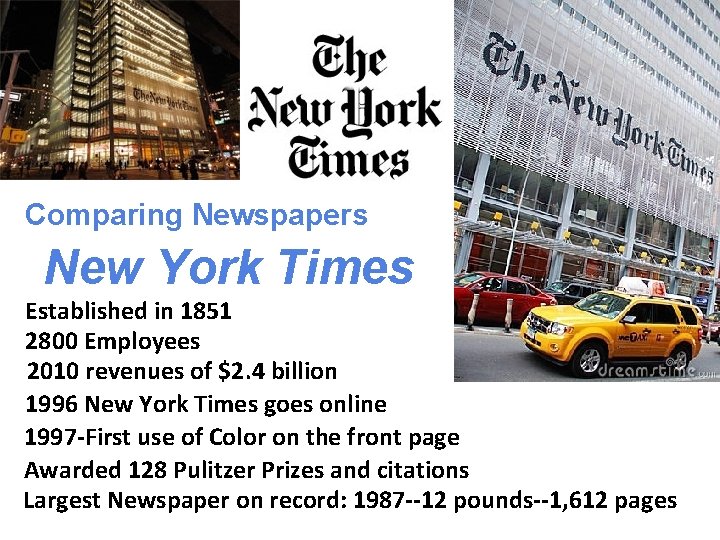 Comparing Newspapers New York Times Established in 1851 2800 Employees 2010 revenues of $2.