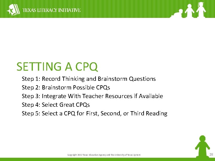 SETTING A CPQ Step 1: Record Thinking and Brainstorm Questions Step 2: Brainstorm Possible