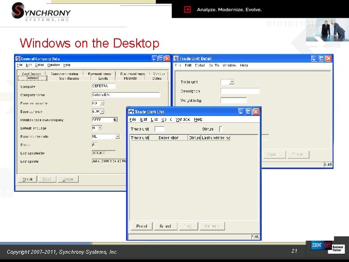 Windows on the Desktop Copyright 2007 -2011, Synchrony Systems, Inc. 21 