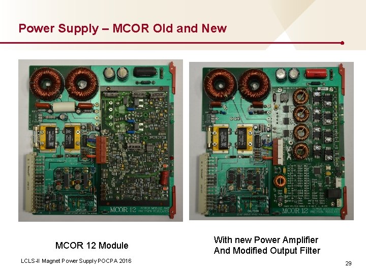 Power Supply – MCOR Old and New MCOR 12 Module LCLS-II Magnet Power Supply