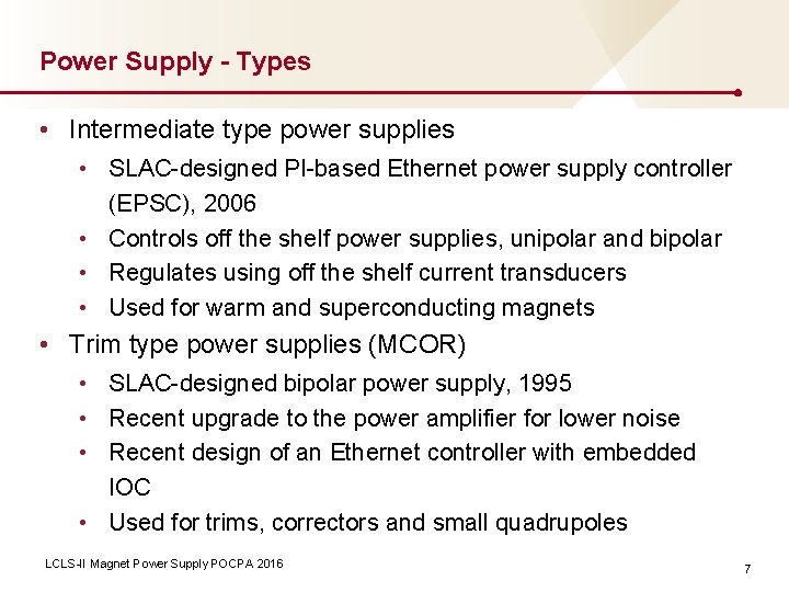 Power Supply - Types • Intermediate type power supplies • SLAC-designed PI-based Ethernet power