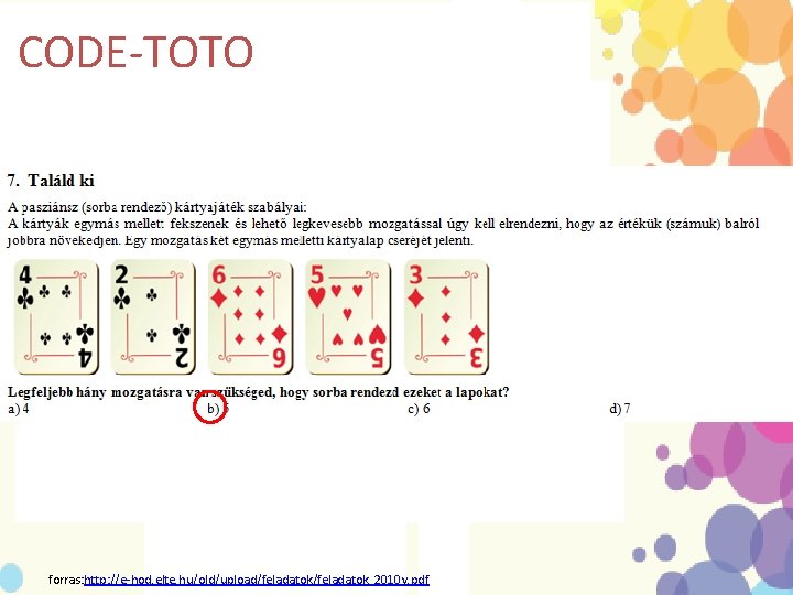 CODE-TOTO forras: http: //e-hod. elte. hu/old/upload/feladatok_2010 v. pdf 