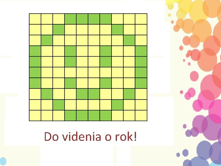 Do videnia o rok! 