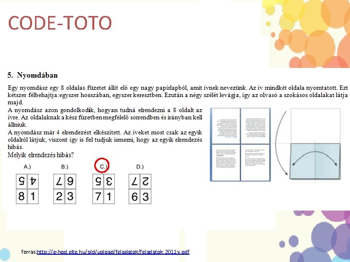 CODE-TOTO forras: http: //e-hod. elte. hu/old/upload/feladatok_2011 v. pdf 