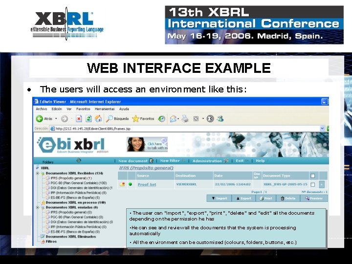 WEB INTERFACE EXAMPLE • The users will access an environment like this: • The