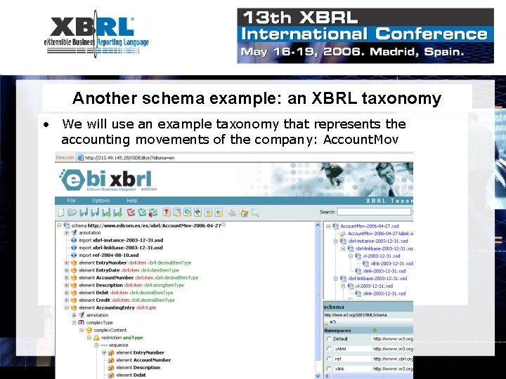Another schema example: an XBRL taxonomy • We will use an example taxonomy that