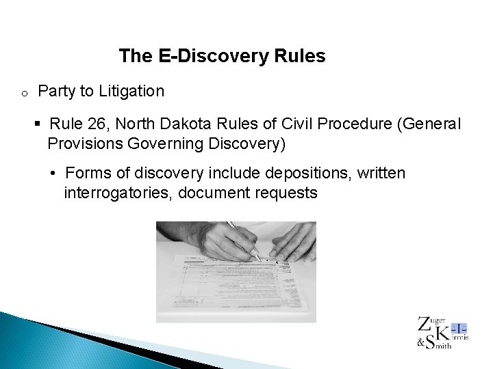  The E-Discovery Rules o Party to Litigation § Rule 26, North Dakota Rules