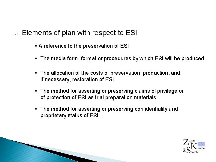 o Elements of plan with respect to ESI § A reference to the preservation