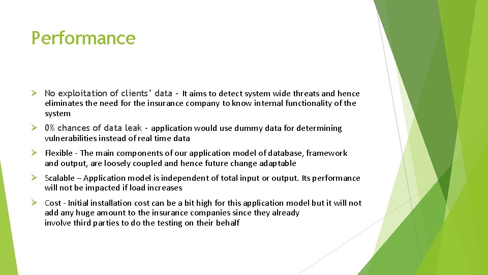 Performance Ø No exploitation of clients’ data - It aims to detect system wide