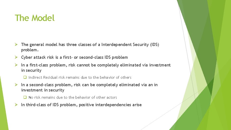 The Model Ø The general model has three classes of a Interdependent Security (IDS)