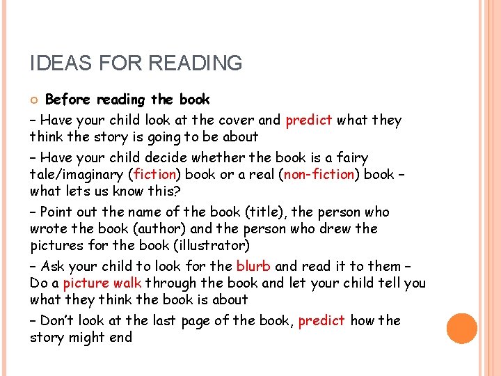 IDEAS FOR READING Before reading the book – Have your child look at the