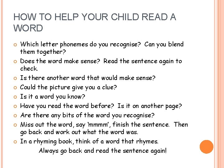 HOW TO HELP YOUR CHILD READ A WORD Which letter phonemes do you recognise?