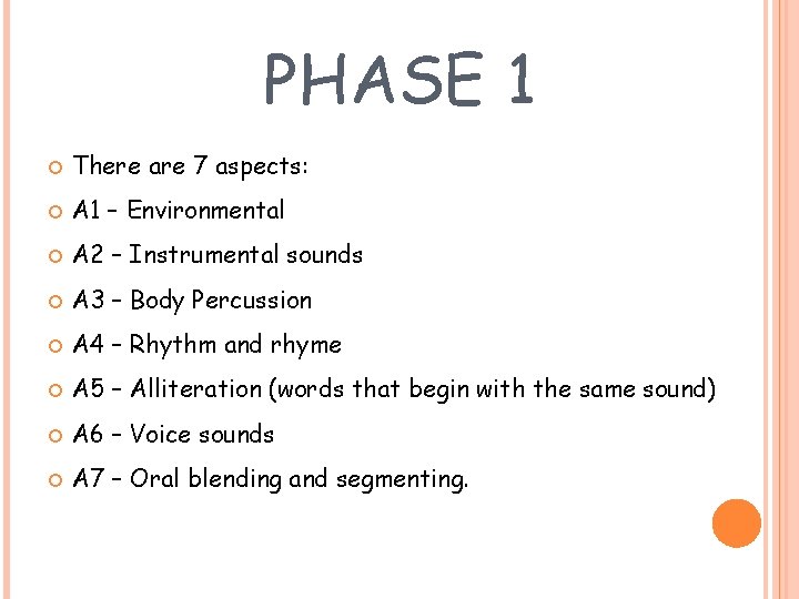 PHASE 1 There are 7 aspects: A 1 – Environmental A 2 – Instrumental