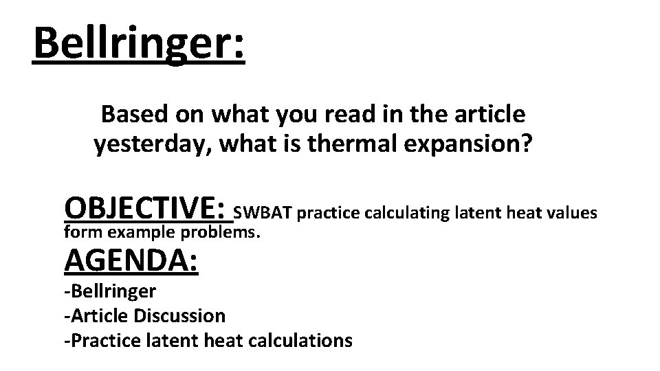 Bellringer: Based on what you read in the article yesterday, what is thermal expansion?