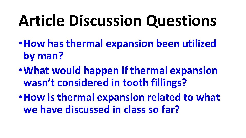 Article Discussion Questions • How has thermal expansion been utilized by man? • What