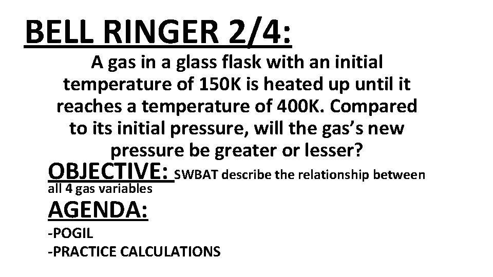 BELL RINGER 2/4: A gas in a glass flask with an initial temperature of