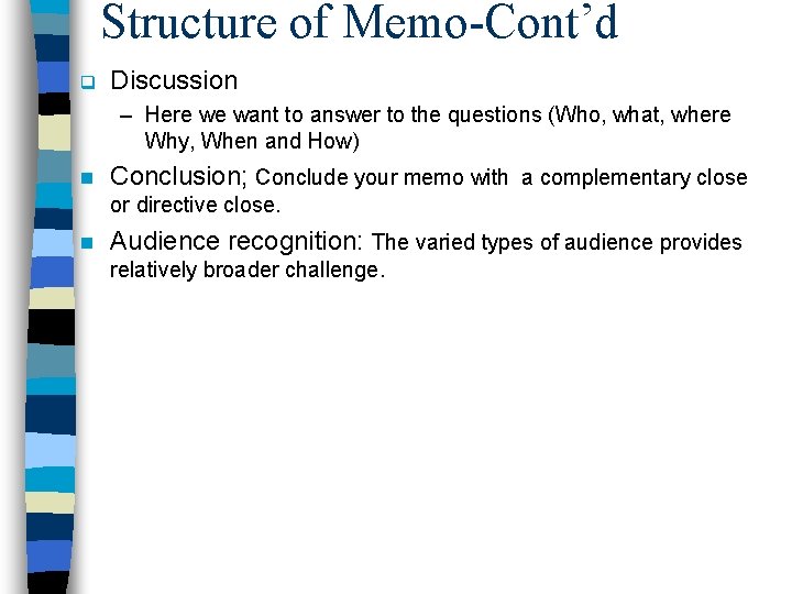 Structure of Memo-Cont’d q Discussion – Here we want to answer to the questions