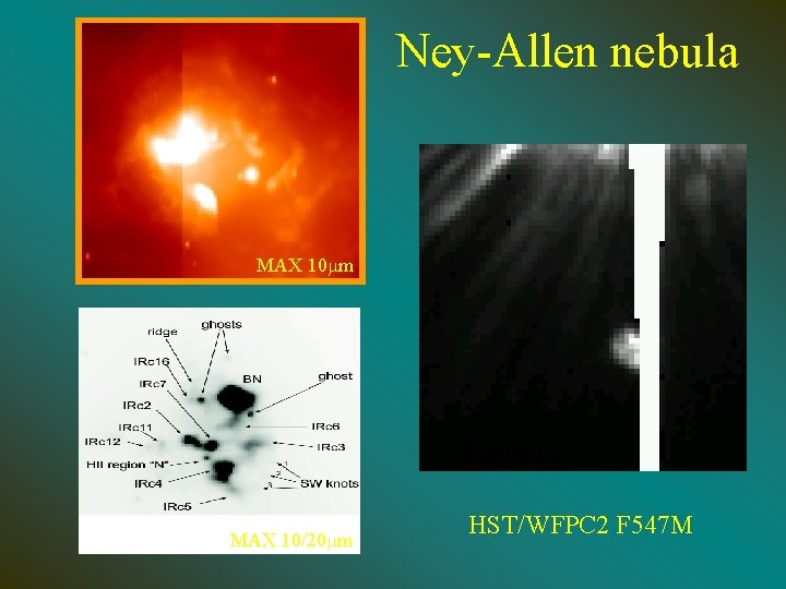 Ney-Allen nebula MAX 10 mm MAX 10/20 mm HST/WFPC 2 F 547 M 