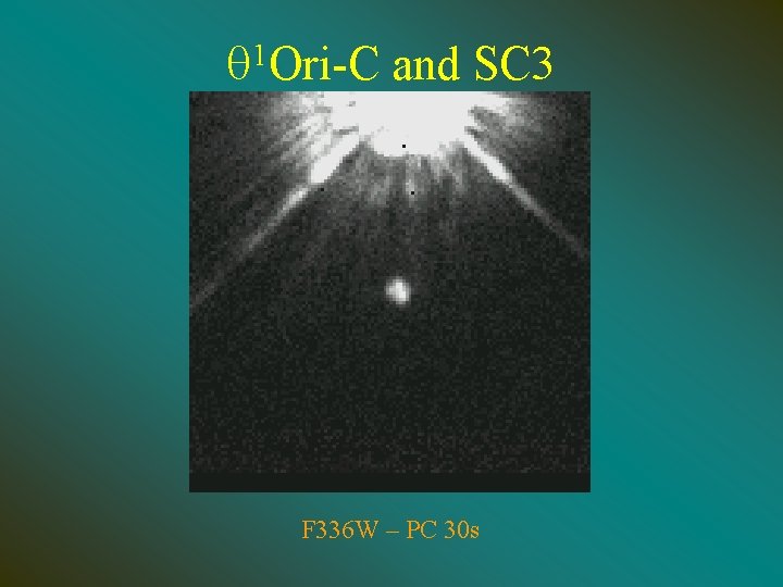 1 q Ori-C and SC 3 F 336 W – PC 30 s 