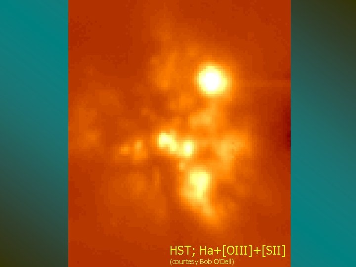The HST mosaic HST; Ha+[OIII]+[SII] (courtesy Bob O’Dell) 