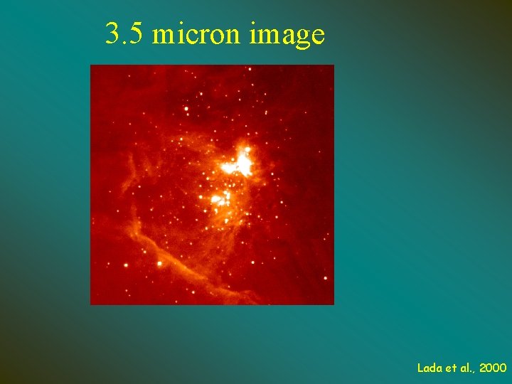 3. 5 micron image Lada et al. , 2000 