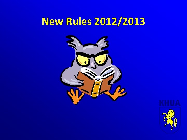 New Rules 2012/2013 