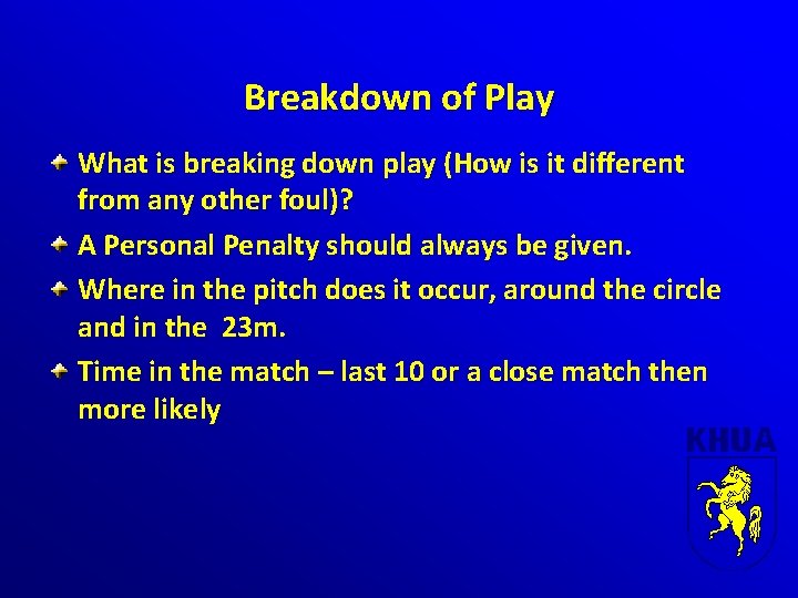 Breakdown of Play What is breaking down play (How is it different from any