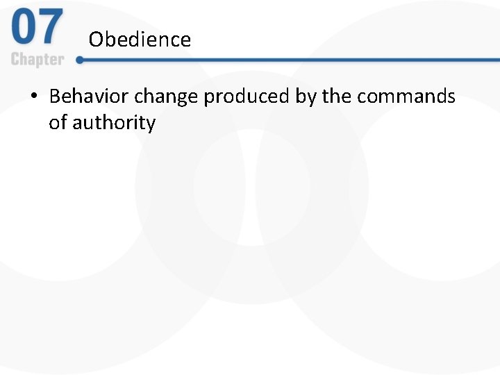 Obedience • Behavior change produced by the commands of authority 