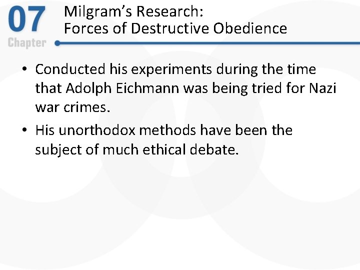 Milgram’s Research: Forces of Destructive Obedience • Conducted his experiments during the time that