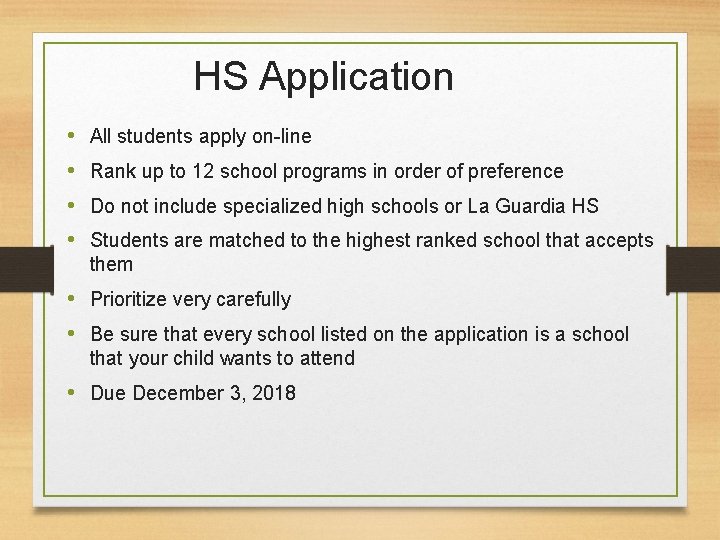 HS Application • • All students apply on-line Rank up to 12 school programs