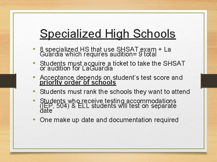 Specialized High Schools • 8 specialized HS that use SHSAT exam + La •