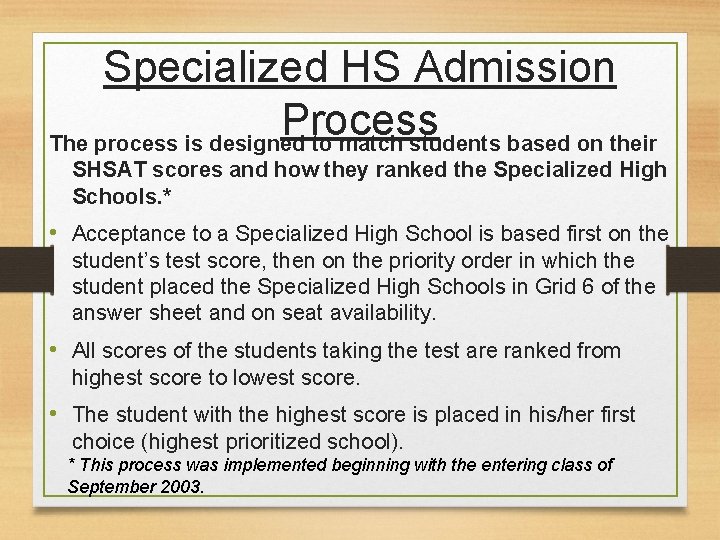Specialized HS Admission Process The process is designed to match students based on their