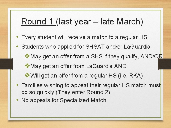 Round 1 (last year – late March) • Every student will receive a match