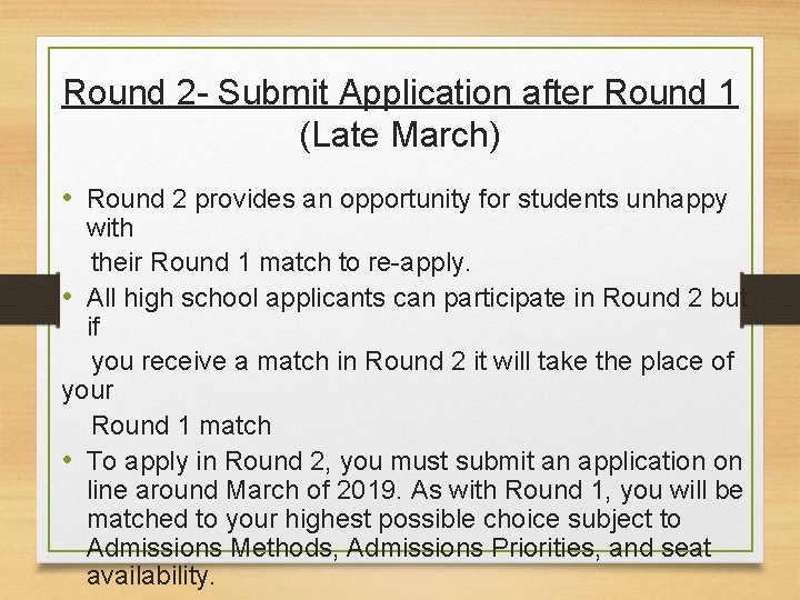 Round 2 - Submit Application after Round 1 (Late March) • Round 2 provides