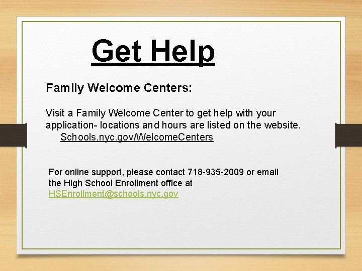 Get Help Family Welcome Centers: Visit a Family Welcome Center to get help with
