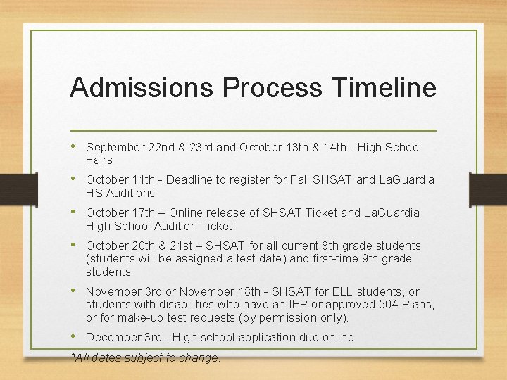 Admissions Process Timeline • September 22 nd & 23 rd and October 13 th