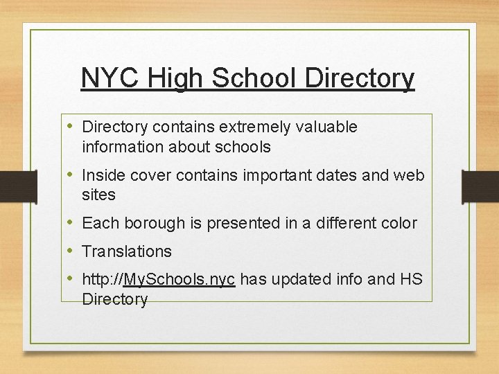 NYC High School Directory • Directory contains extremely valuable information about schools • Inside