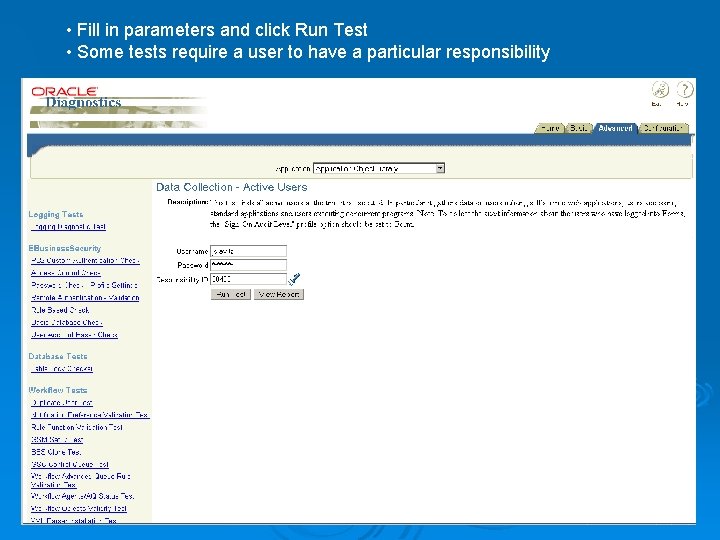  • Fill in parameters and click Run Test • Some tests require a