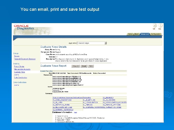 You can email, print and save test output 