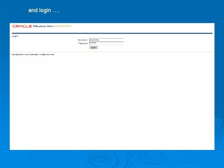 and login …. 